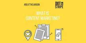 Read more about the article Beat the jargon- What is content marketing?