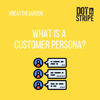 Read more about the article Beat the jargon- What is a customer persona?