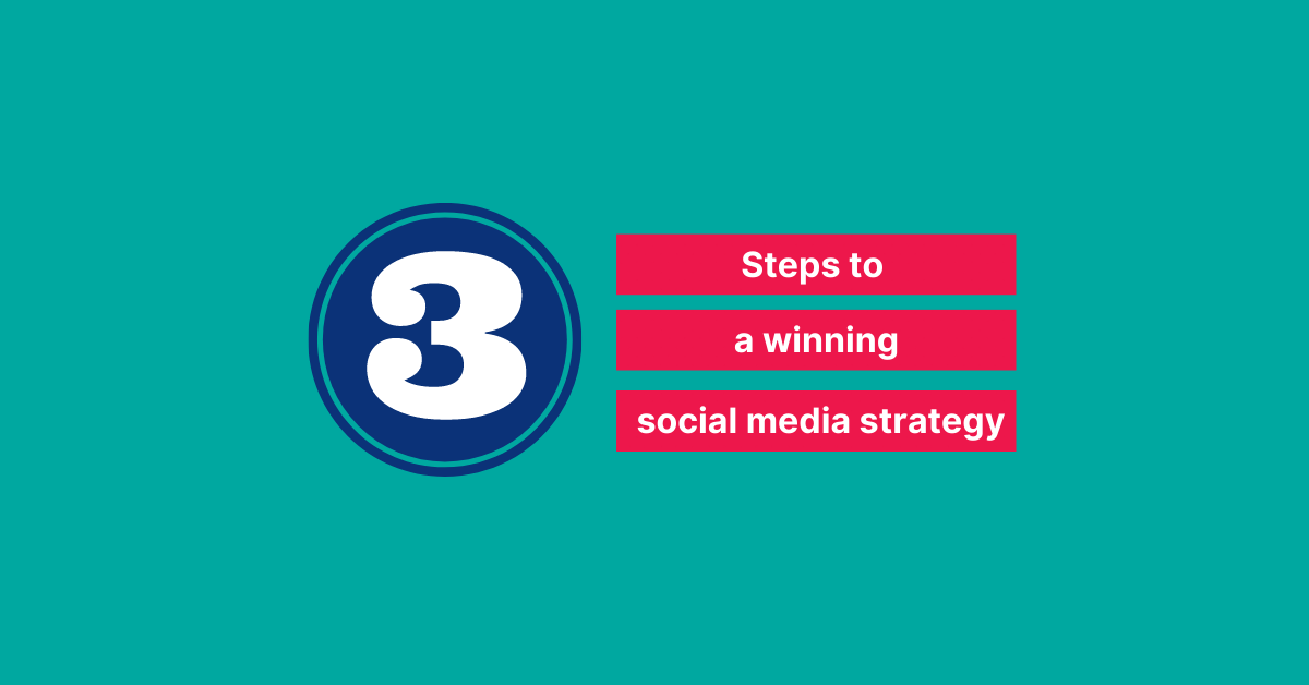 Read more about the article 3 key steps to a winning social media strategy