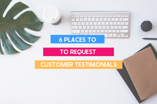 Read more about the article 6 places to request a customer testimonial